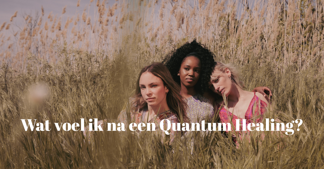 Wat voel ik na een Quantum Healing?