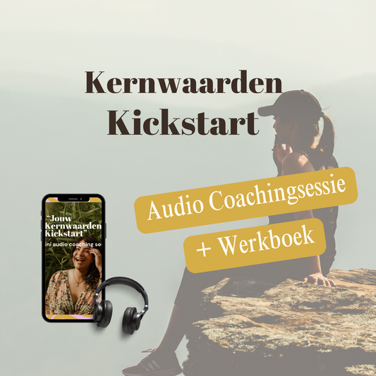 Kernwaarden Kickstart - audio coachingsessie + werkboek